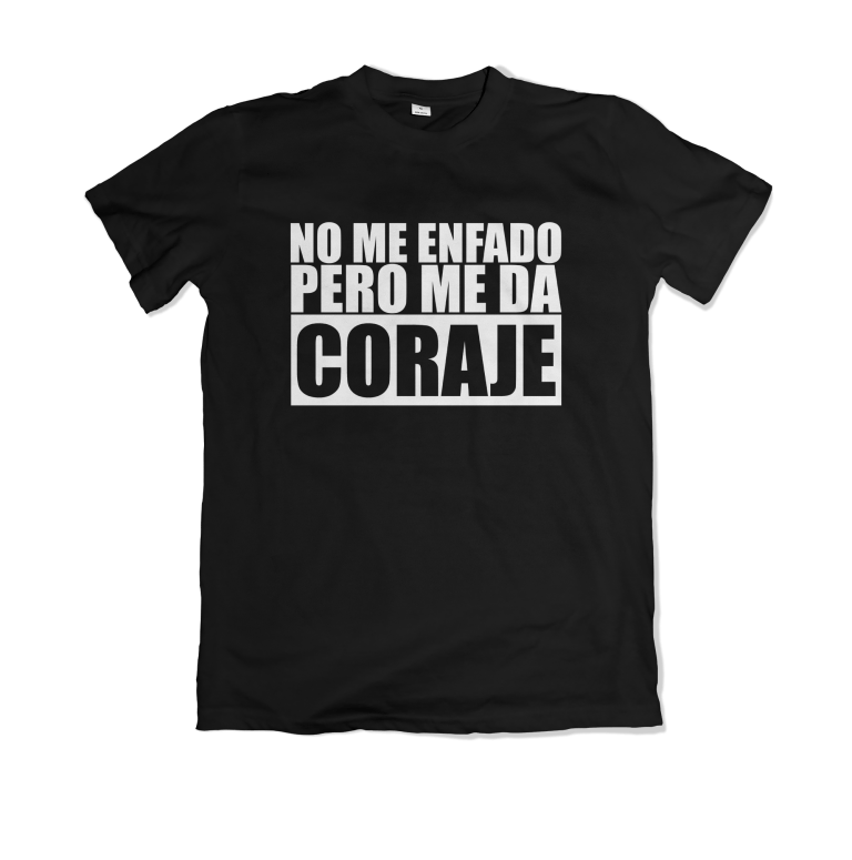No Me Enfado Pero Me Da Coraje Camiseta 'No me enfado, pero me da coraje' | GLORIA VENDIMIA | De Jerez