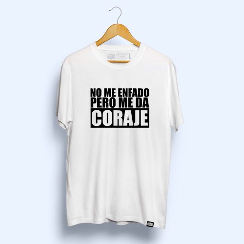 Camiseta 'No me enfado, pero me da coraje'