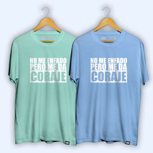 Camiseta primaveral 'No me enfado, pero me da coraje'