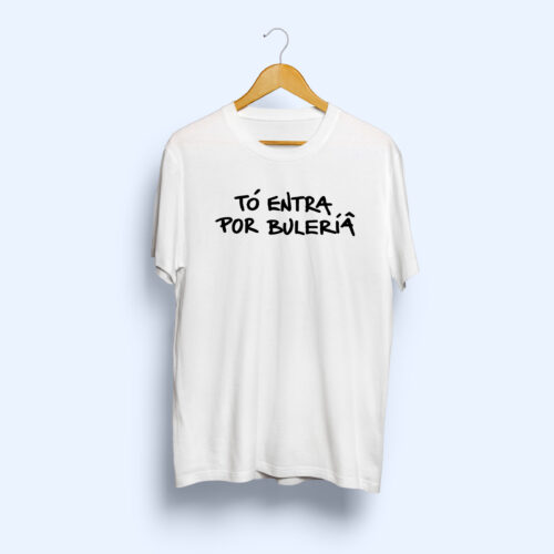 Camiseta 'TÓ ENTRA POR BULERÍA' x Pintarraheo